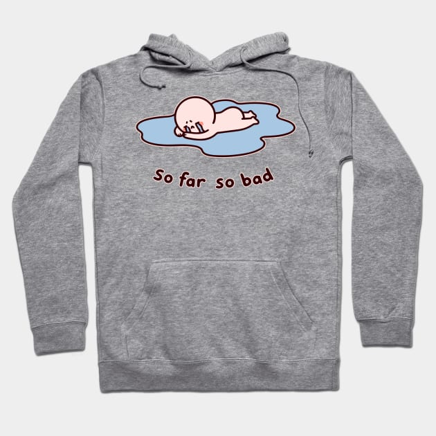 so far so bad Hoodie by hunnydoll